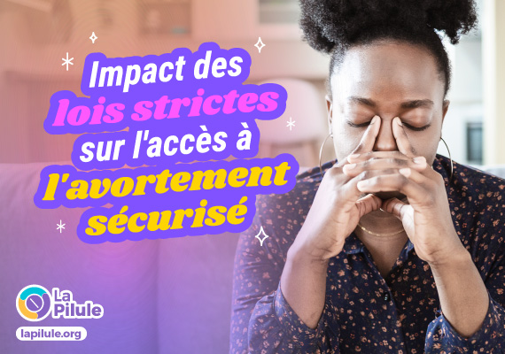 Effets des lois strictes sur l'accès à l'avortement sécurisé