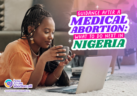 Essential guidance and next steps after a medical abortion in Nigeria for post-abortion care and recovery